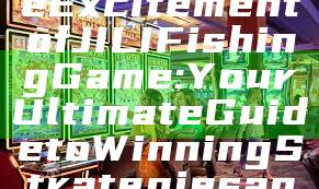 "Discover the Excitement of JILI Fishing Game: Your Ultimate Guide to Winning Strategies and Tips"