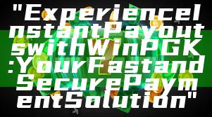 "Experience Instant Payouts with WinPGK: Your Fast and Secure Payment Solution"