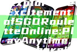 "Explore the Excitement of SGD Roulette Online: Play Anytime, Anywhere!"
