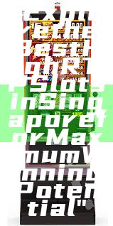 "Explore the Best High RTP Slots in Singapore for Maximum Winning Potential"